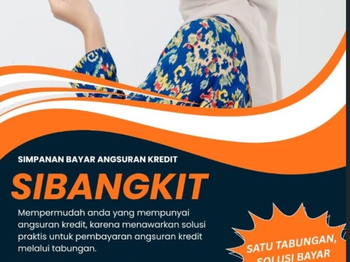 BPR Sukabumi Hadiri kan Rancangan Baru yang bernama ” Si Bangkit ” ( Simpanan Bayar Angsuran Kredit ).