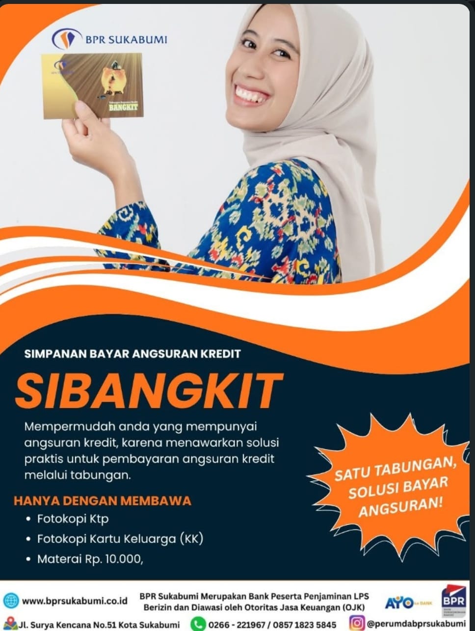 BPR Sukabumi Hadiri kan Rancangan Baru yang bernama ” Si Bangkit ” ( Simpanan Bayar Angsuran Kredit ).