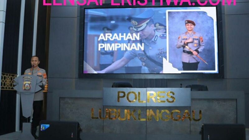 KEHADIRAN HARI PERTAMA KAPOLRES LUBUK LINGGAU AKBP CATUR ERWIN SETIAWAN,TEKANKAN DISIPLIN SELURUH JAJARAN DAN MELAYANI MASYARAKAT DENGAN BAIK. 