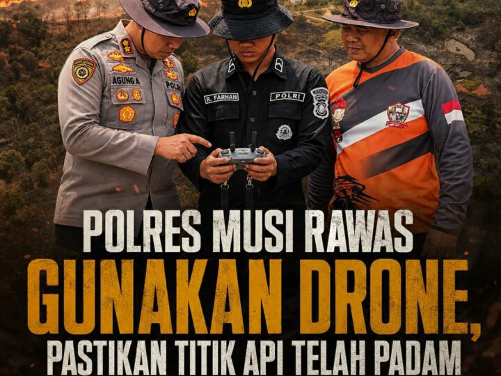 PATROLI DRONE KAPOLRES MUSI RAWAS PASTIKAN API PADAM