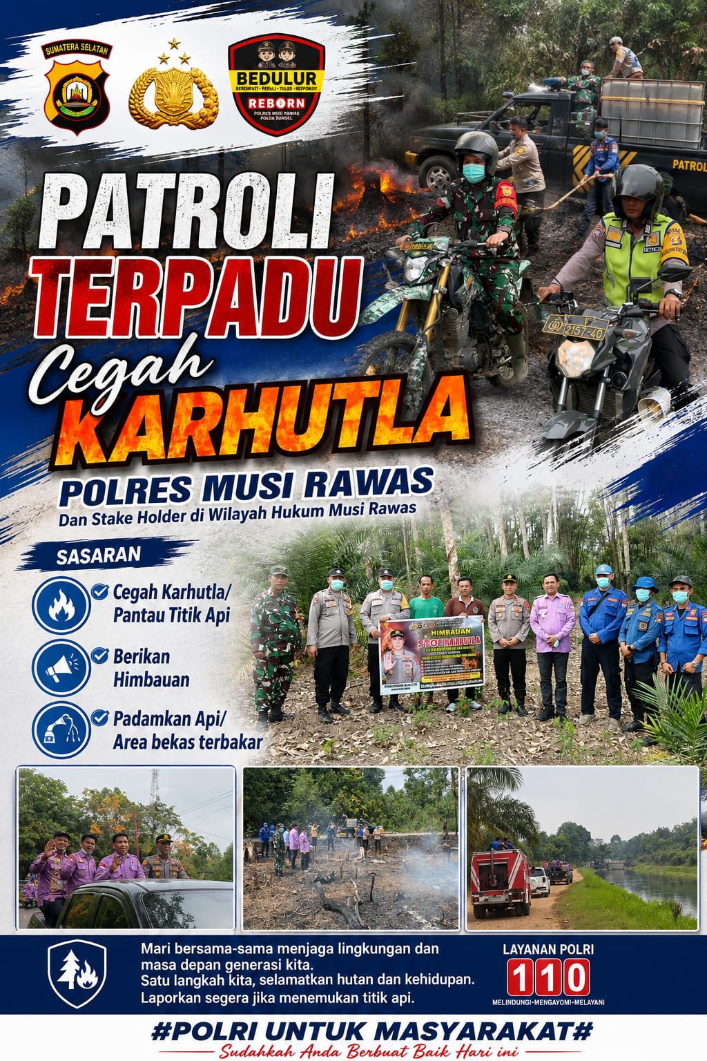 SINERGI TANPA BATAS,PATROLI TERPADU POLRES MUSI RAWAS DAN STAKEHOLDER PERKUAT BARISAN CEGAH KARHUTLA