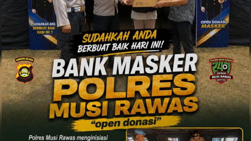 DIRIKAN BANK MASKER, POLRES MUSI RAWAS CEGAH ANCAMAN ISPA BAGI LANSIA DAN ANAK-ANAK.