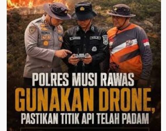ANTISIPASI KARHUTLA AKHIR PEKAN,WAKAPOLRES MUSI RAWAS MINTA JAJARAN INTENSIFKAN PATROLI DAN PENGAWASAN DRONE